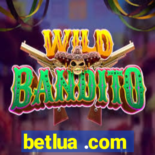 betlua .com